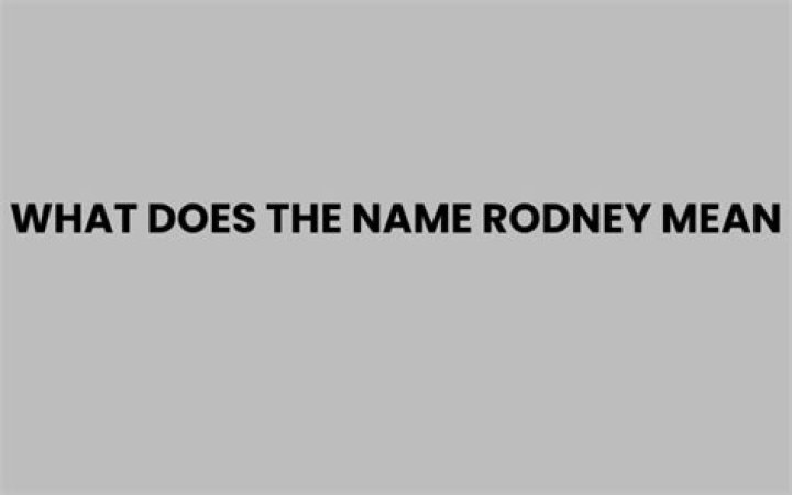 Does Rodney mean famous?